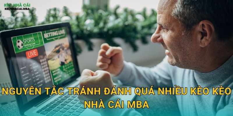 Nguyên tắc tránh đánh quá nhiều kèo kèo nhà cái mba